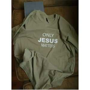 Free “Only Jesus Matters” T-shirt